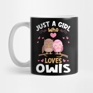 Just a Girl who Loves Owls Gift Mug